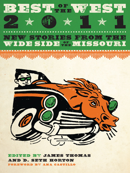 Title details for Best of the West 2011: New Stories from the Wide Side of the Missouri by James Thomas - Available